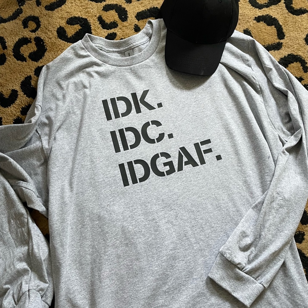 IDK IDC IFGAF LONG SLEEVE TEE All Sizes Available - Picture 6 of 7